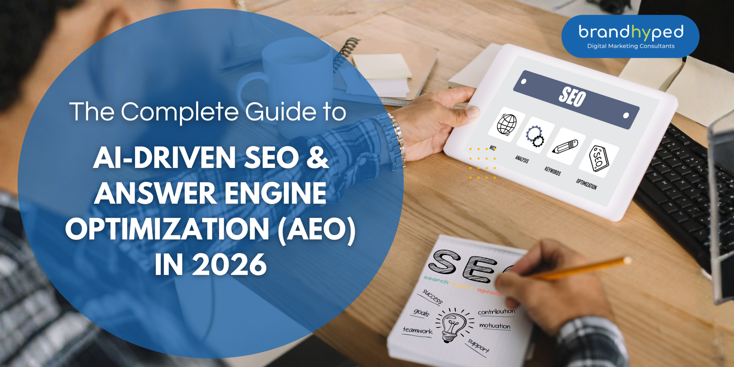 The Complete Guide to AI-Driven SEO & Answer Engine Optimization (AEO) in 2026